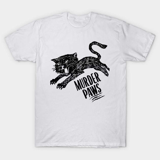 MURDER PAWS T-Shirt by SomerGamez